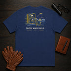 Those Who Build — Building What Lasts — Standard Back — True Navy