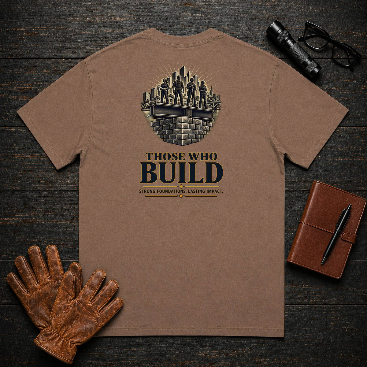 Those Who Build t-shirt in Espresso