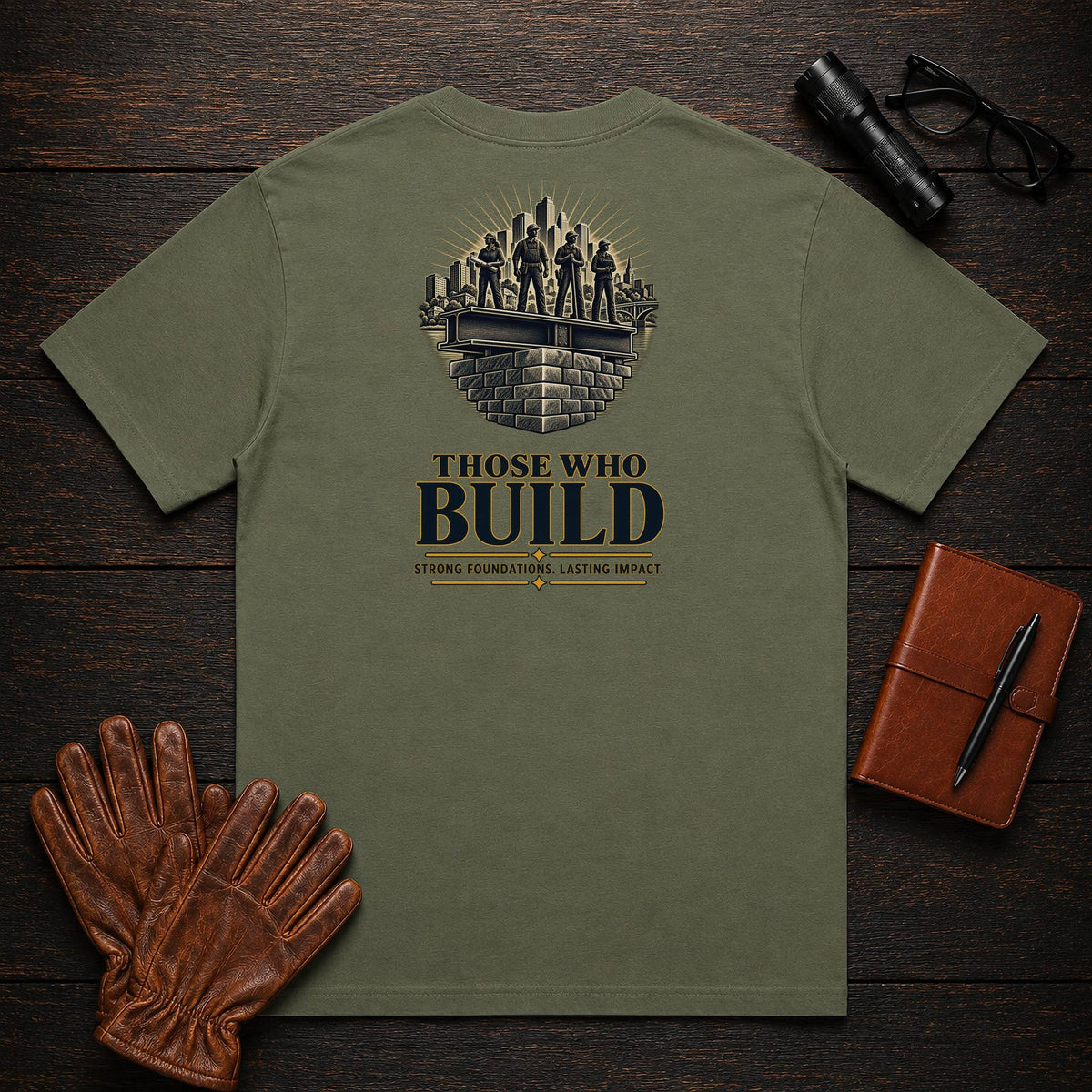 Those Who Build t-shirt in Moss
