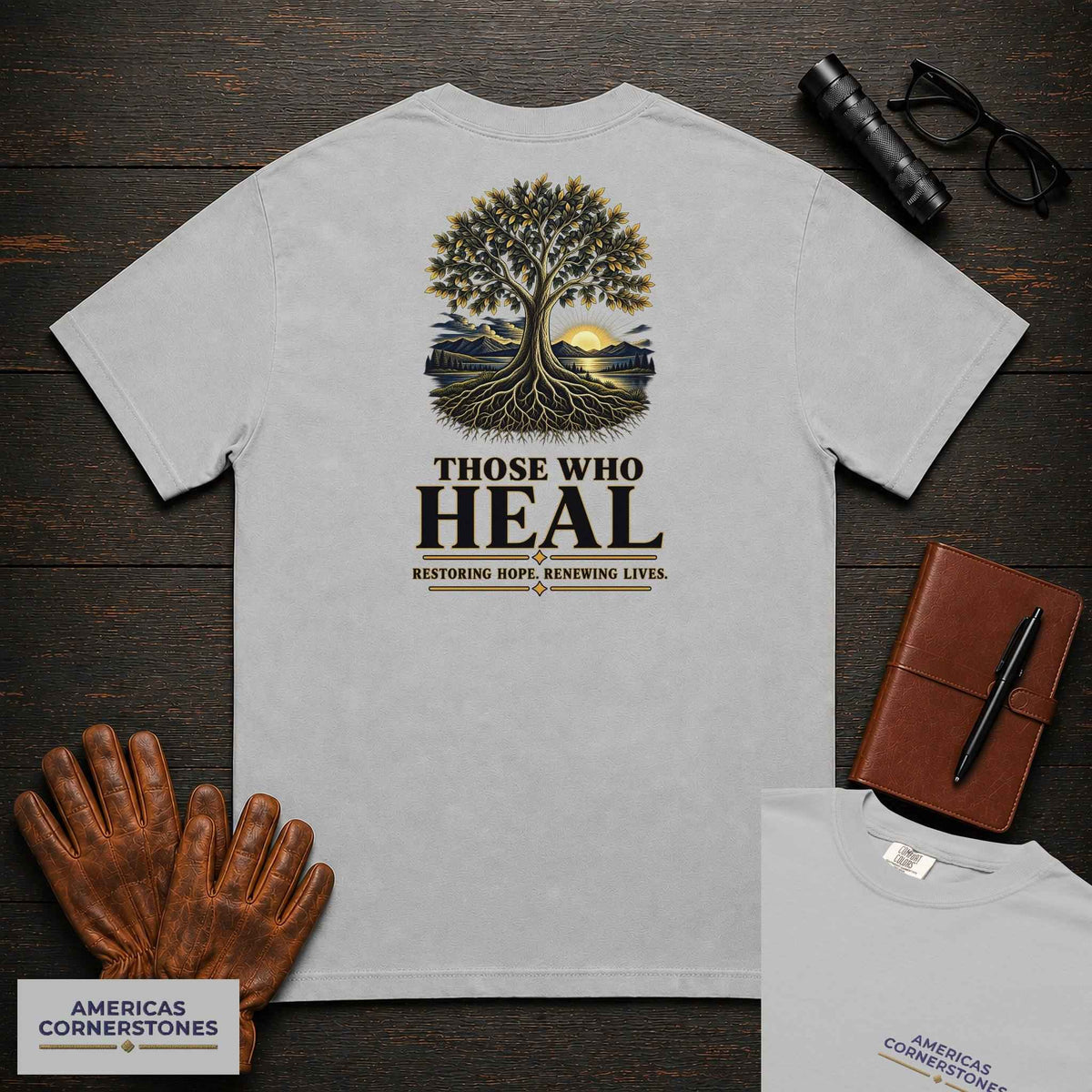 Those Who Heal T-Shirt — Statement Embroidered Front + Back Print — Restoring Hope. Renewing Lives.