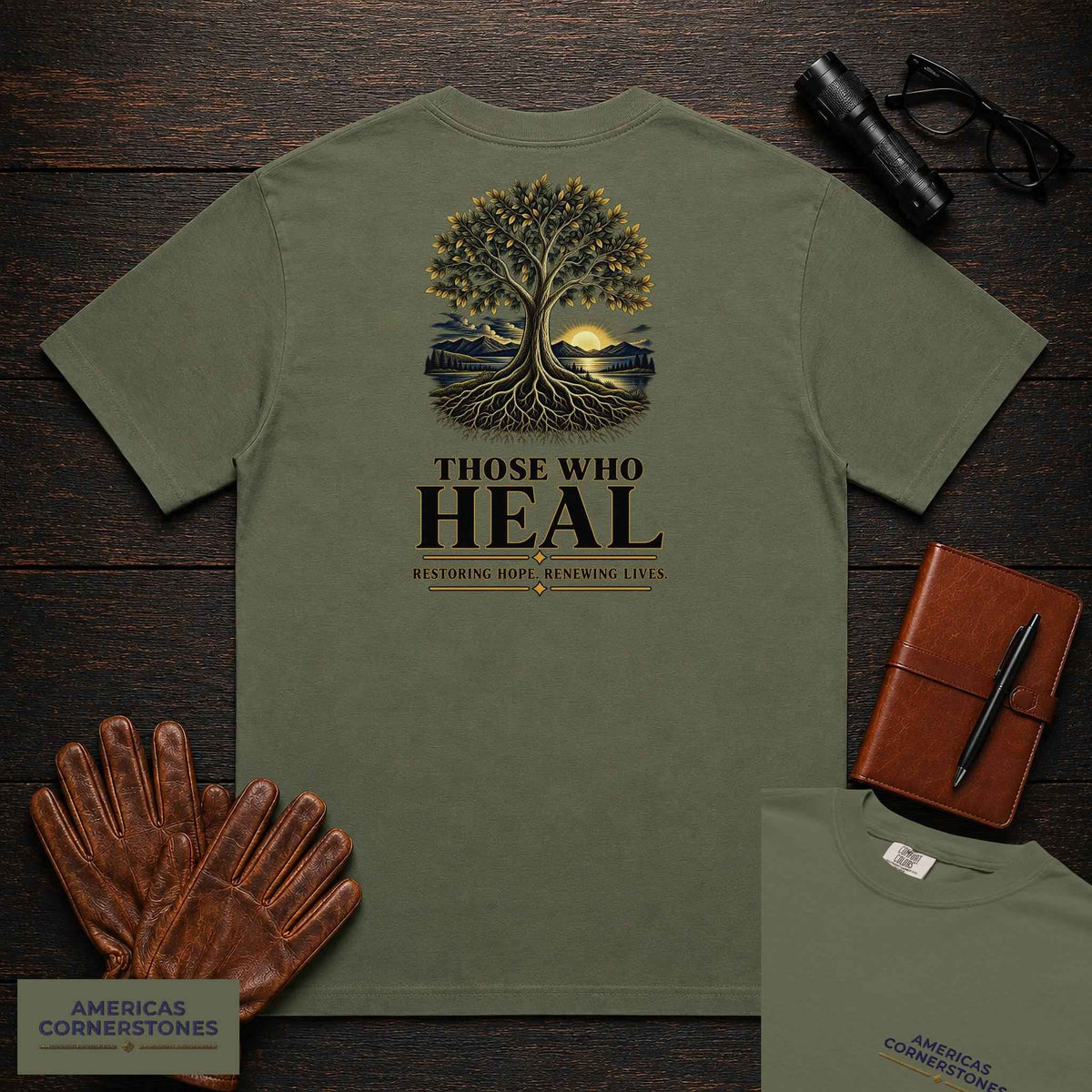 Those Who Heal T-Shirt — Statement Embroidered Front + Back Print — Restoring Hope. Renewing Lives.