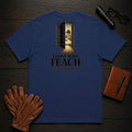 Those Who Teach t-shirt in True Navy