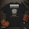 Honoring Professionals Statement T-Shirt in Black — Americas Cornerstones